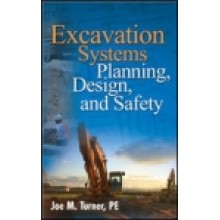 Excavation Systems Planning, Design, and Safety